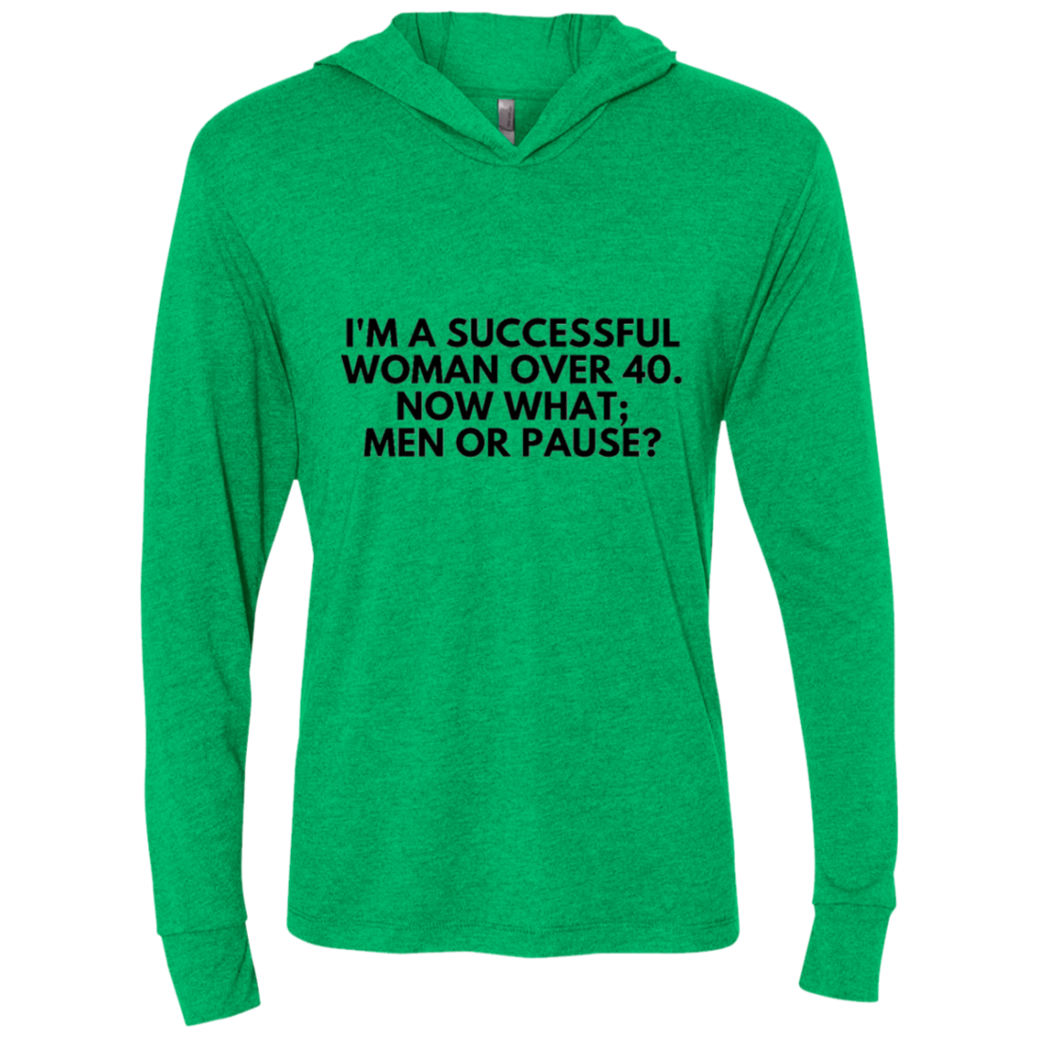 Successful Woman Over 40 - NL6021 Next Level Unisex Triblend LS Hooded T-Shirt