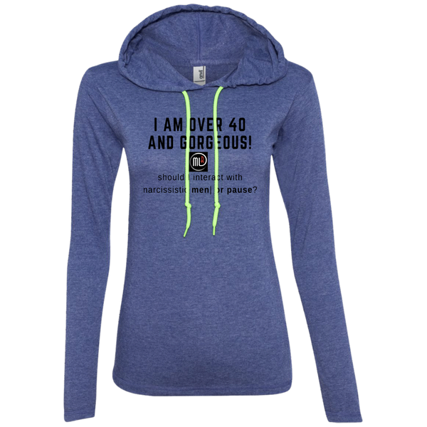 Over 40 and Gorgeous - 887L Anvil Ladies' LS T-Shirt Hoodie
