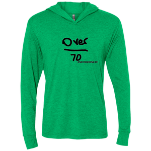 Over 70 and Rocking It - NL6021 Next Level Unisex Triblend LS Hooded T-Shirt