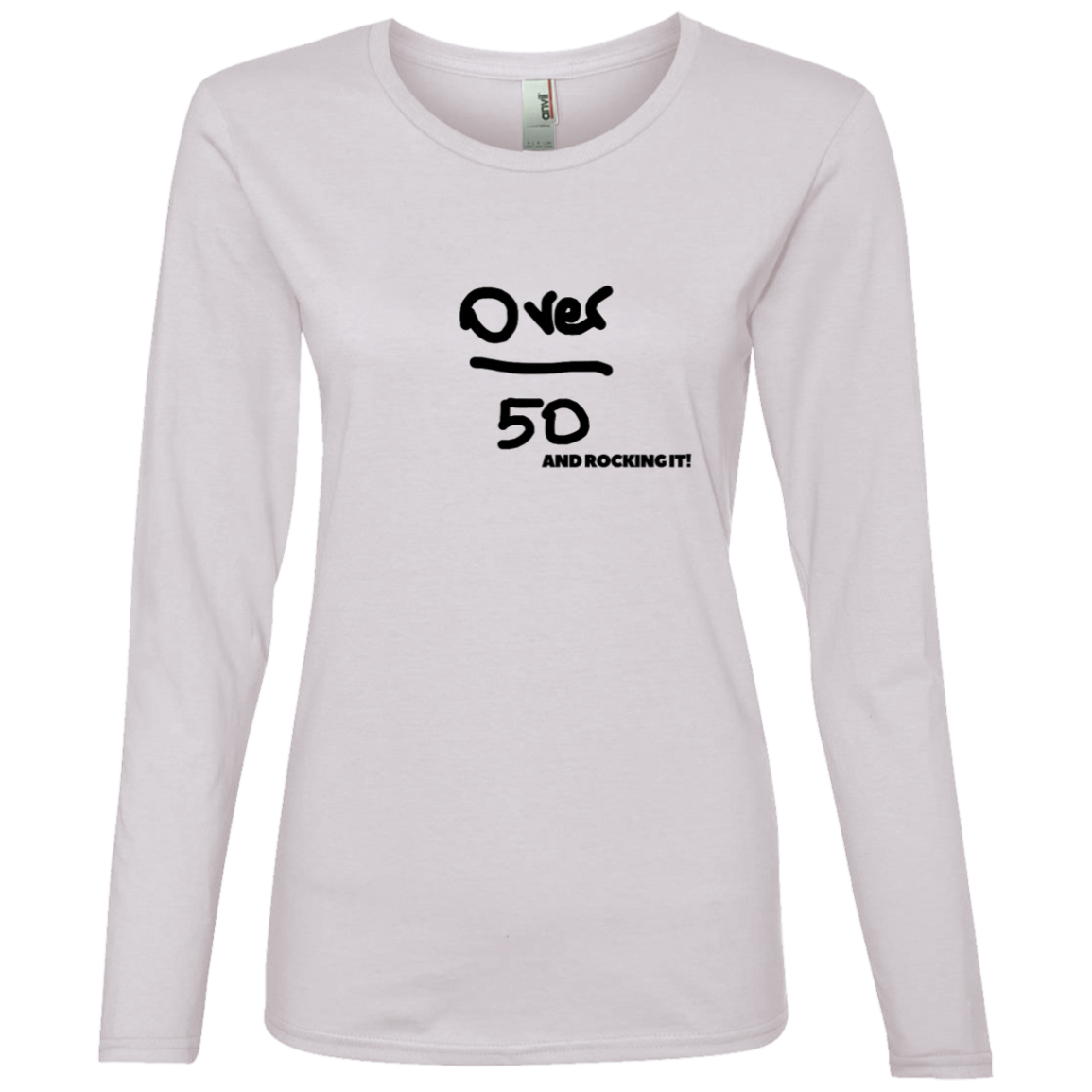 Over 50 and Rocking it - 884L Anvil Ladies' Lightweight LS T-Shirt